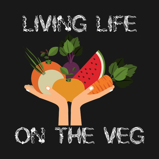 Living life on the Veg fun slogan by Authentic Designer UK