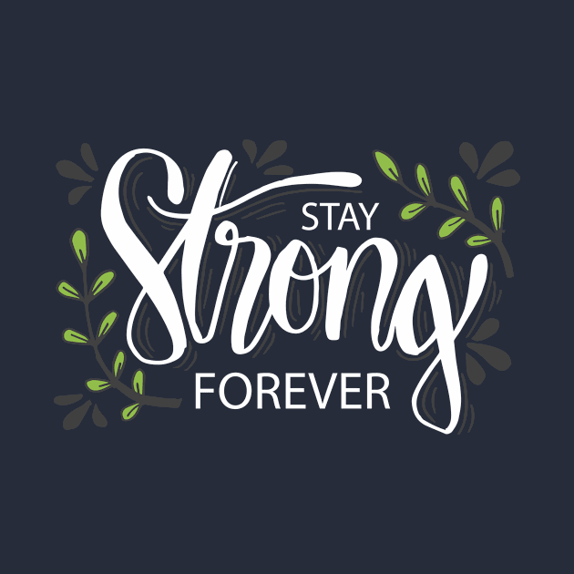 Stay strong forever. by Handini _Atmodiwiryo