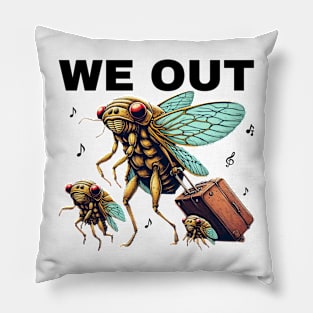 Cicada We Out.Funny Cicada Family Journey Funny  Cute Cicada Pillow