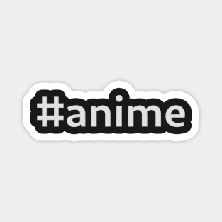 #anime - white text Magnet