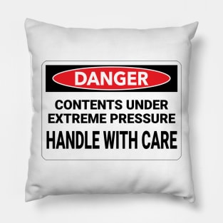 Danger Handle with Care Pillow