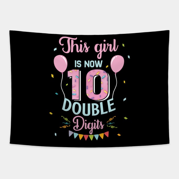 This Girl IS Now 10 Double Digits 10th Birthday Gift Teens Tapestry by BioLite