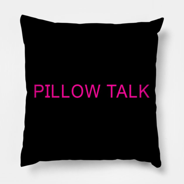 PILLOW TALK Pillow by DDSeudonym