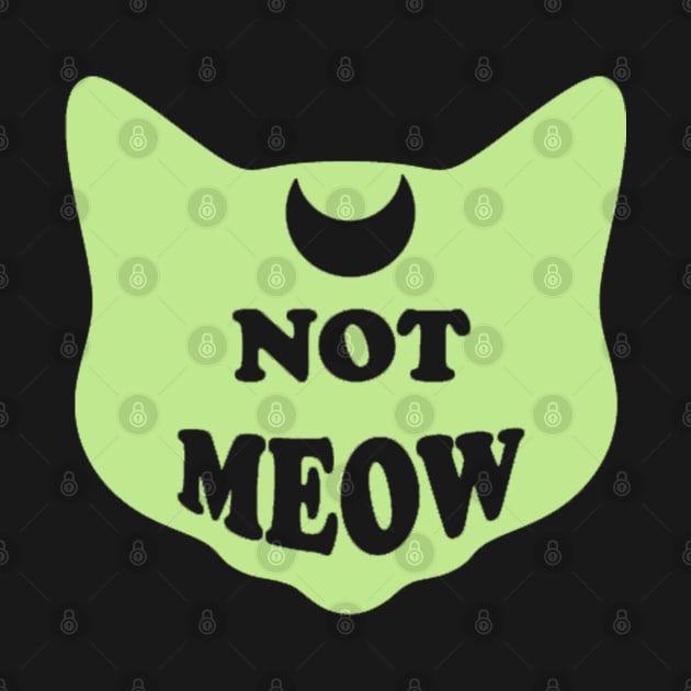 Not Meow (Pastel Green) by Not Meow Designs 