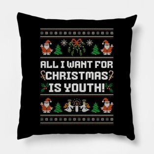 All I want for Christmas is Youth Pillow