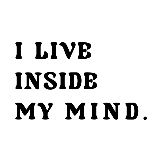 I live inside my mind by Mon, Symphony of Consciousness.