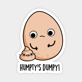 Humpty's Dumpy Funny Egg Poop Pun Magnet