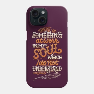 Something At Work in my Soul Phone Case