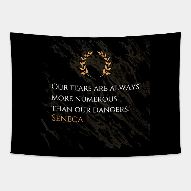 Seneca's Insight: The Abundance of Fears Compared to Real Dangers Tapestry by Dose of Philosophy