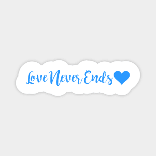 Love Never Ends Magnet