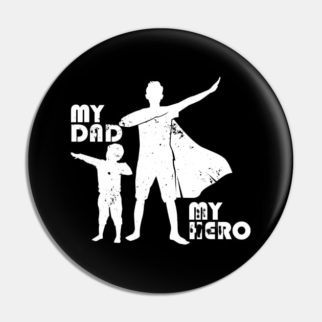 My Dad My Hero - Dad Gift Pin by busines_night