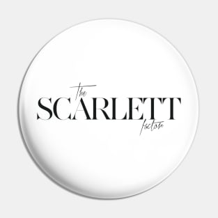 The Scarlett Factor Pin