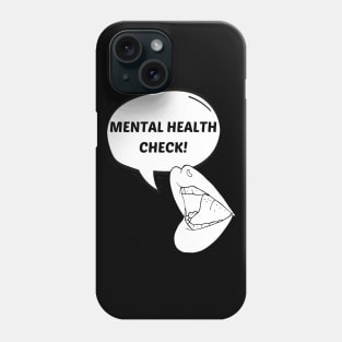 Mental Health Check! Phone Case