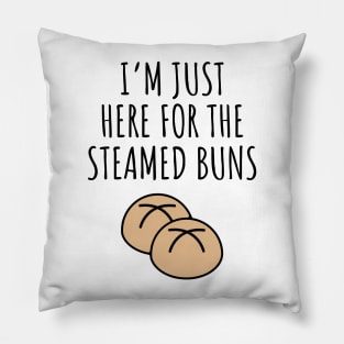 I'm Just Here For The Steamed Buns Pillow