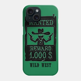 Western Era - Wild West Wanted Poster Phone Case