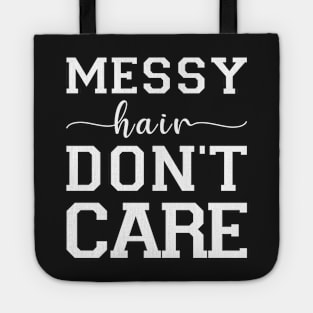 Messy Hair Don't Care Tote