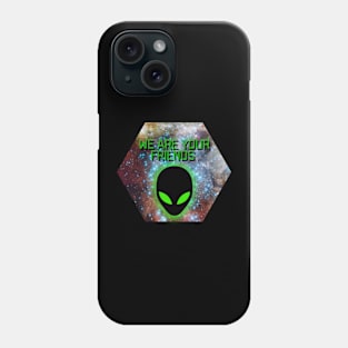 We Are Your Friends Phone Case