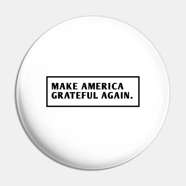 Make America Grateful Again Pin by BlackMeme94