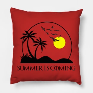 Summer is coming Pillow