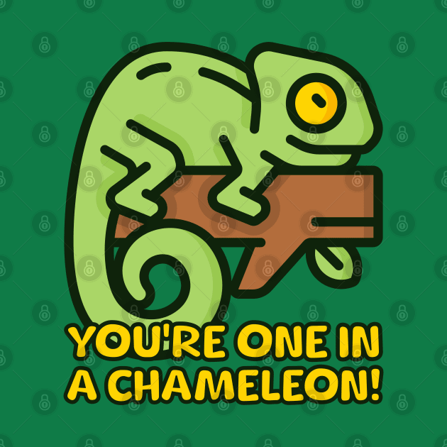 You're One In A Chameleon! Cute Chameleon Pun Cartoon by Cute And Punny