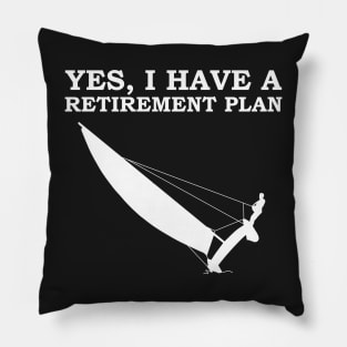 My Retirement Plan - Catamaran Trapeze Sailing Pillow