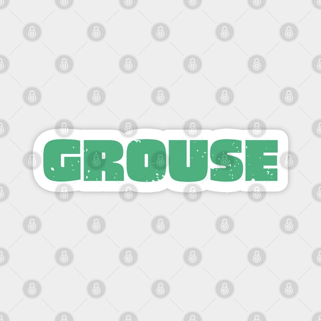 Grouse Magnet by Timeless Chaos