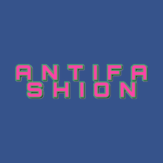 ANTIFAshion by Elvira Khan