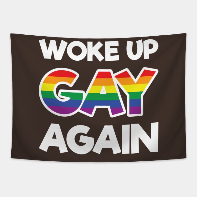 Woke Up Gay Again - Wedding Gay Gift - Gay Pride LGBT Tapestry by xoclothes