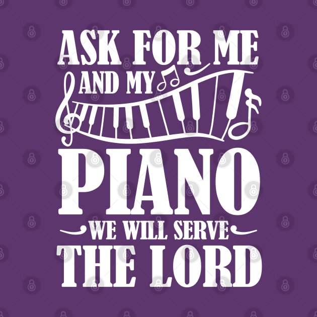 As For Me and My Piano We will Serve The Lord by AngelBeez29