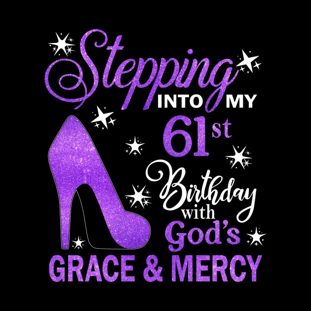 Stepping Into My 61st Birthday With God's Grace & Mercy Bday by MaxACarter