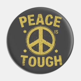 peace is tough Pin