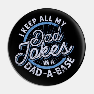 I Keep My Dad Jokes in a Dad-a-Base, Funny Dad Jokes, Dad Jokes are How Eye Roll, Fathers Day 2024 Pin