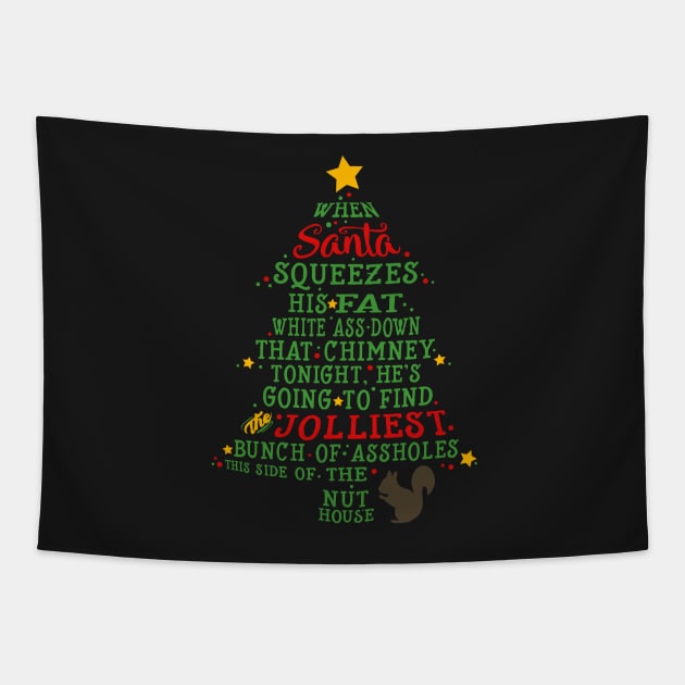 Jolliest Bunch of A-holes Tapestry by NinthStreetShirts