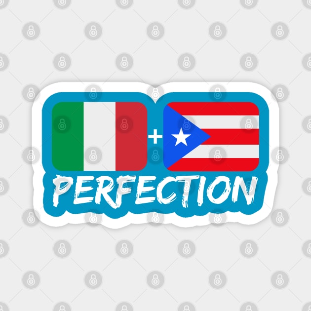 Italian Plus Puerto Rican Perfection Mix Heritage Magnet by Just Rep It!!