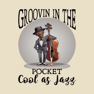 Groovin' in the Pocket, Cool as Jazz T-Shirt