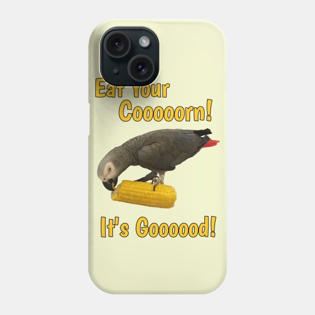 Eat Your Corn African Grey Parrot Phone Case by Einstein Parrot