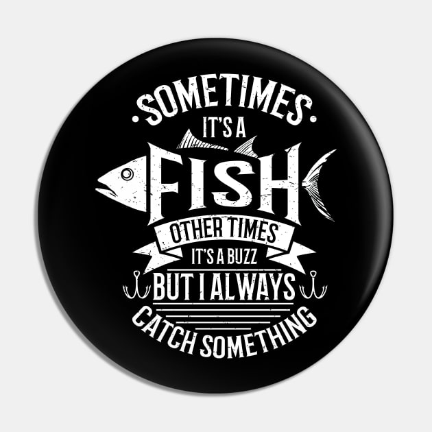 Funny Fishing Gift Print Fly Fishing Angler Catching Buzz Pin by Linco