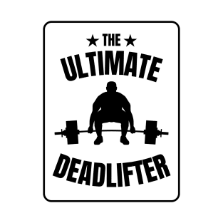 Cool The Ultimate Deadlifter T-shirt for Bodybuilders T-Shirt