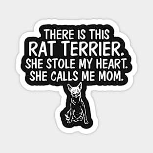 Rat Terrier She Stole My Heart She Calls Me Mom Magnet