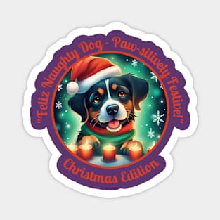 "Feliz Naughty Dog - Paw-sitively Festive!" Magnet