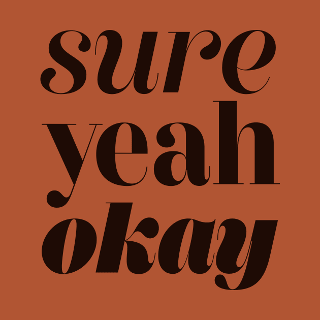 Sure Yeah Okay by Brett