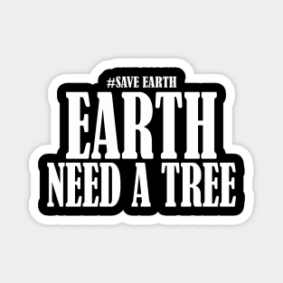 earth need tree Magnet