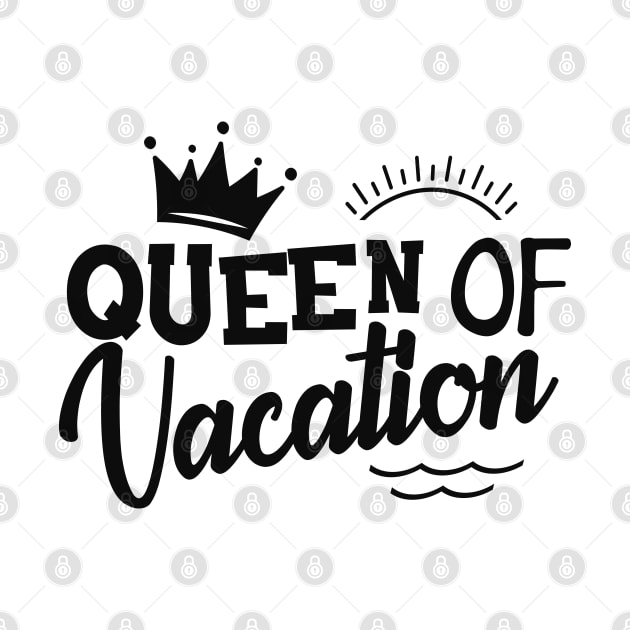 Queen of vacation by KC Happy Shop