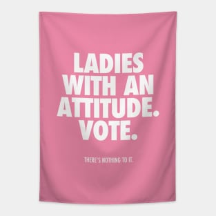 LADIES WITH AN ATTITUDE. VOTE. Tapestry