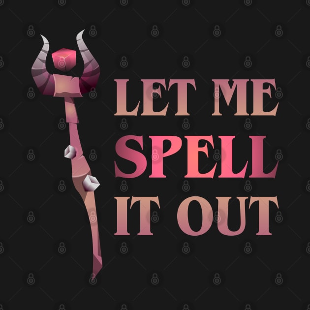 Let Me Spell it Out Sorcerer by pixeptional