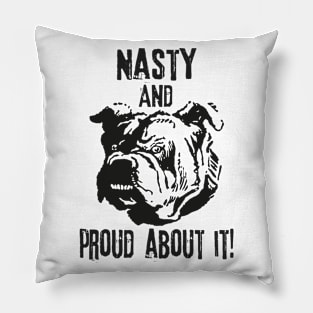 Nasty bulldog Pillow