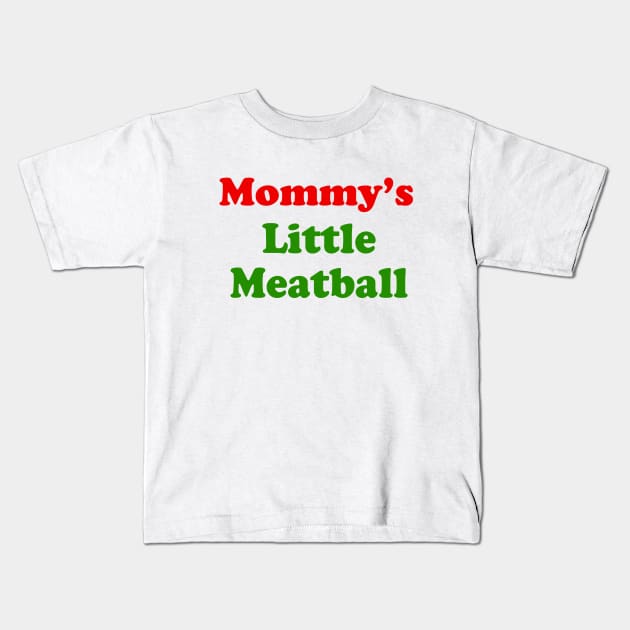 Mommy's Little Meatball Funny Italian NYC Trend