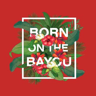 Born on the Bayou Frame T-Shirt