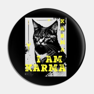 I Am Karma The Cat Pin