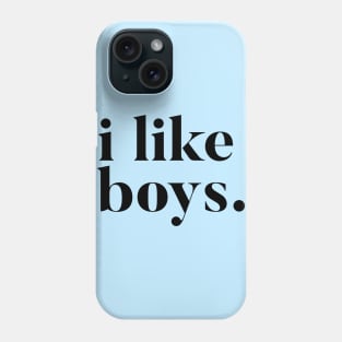 I Like Boys Phone Case